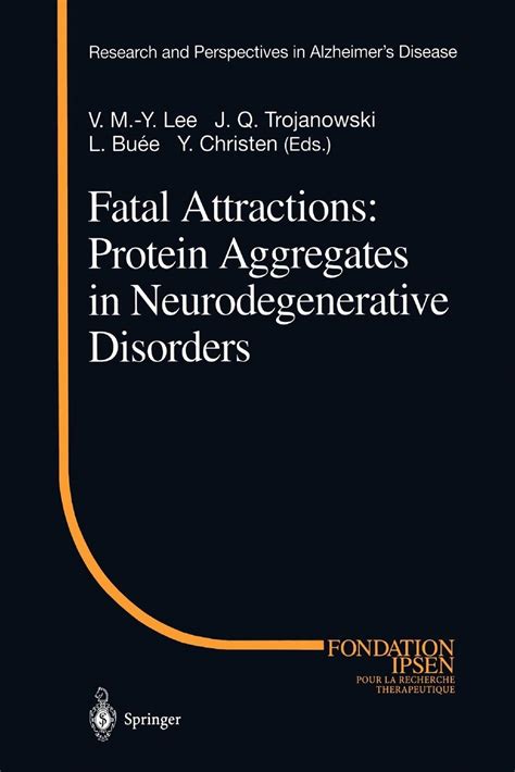 Fatal Attractions Protein Aggregates in Neurodegenerative Disorders Epub